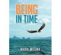 Mark Megna Being In Time (Tascabile)