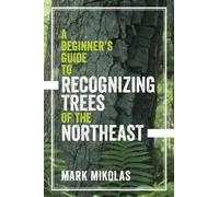Mark Mikolas A Beginner's Guide to Recognizing Trees of the Northeas (Tascabile)