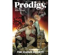 Mark Millar Prodigy, Volume 2: The Icarus Society (Tascabile) PRODIGY TP