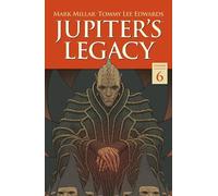 Mark Millar Tommy Lee Edwards Jupiter's Legacy Volume 6: Finale (Tascabile)
