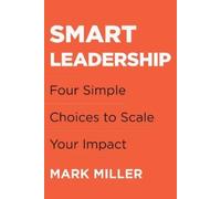 Mark Miller Smart Leadership (Copertina rigida)