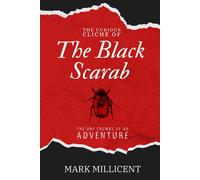 Mark Millicent The Curious Cliche of the Black Scarab (Tascabile)