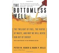 Mark Mills Peter Huber The Bottomless Well (Tascabile)