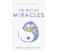 Mark Mincolla The Way of Miracles (Copertina rigida)