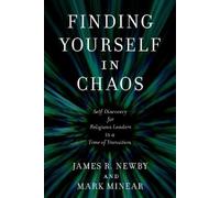 Mark Minear James R. Newby Finding Yourself in Chaos (Copertina rigida)
