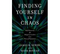 Mark Minear James R. Newby Finding Yourself in Chaos (Tascabile)