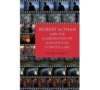 Mark Minett Robert Altman and the Elaboration of Hollywood Storytell (Tascabile)