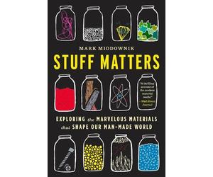 Mark Miodownik Stuff Matters (Tascabile)