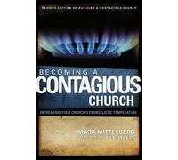 Mark Mittelberg Becoming a Contagious Church (Tascabile)