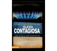 Mark Mittelberg Una Como Convertirse en una Iglesia Contagiosa = Bec (Tascabile)