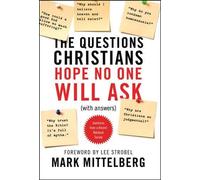 Mark Mittleburg The Questions Christians Hope No One Will Ask (Tascabile)