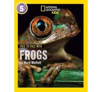 Mark Moffett Face to Face with Frogs (Tascabile) National Geographic Readers