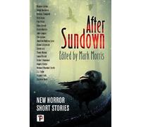 Mark Morris After Sundown (Copertina rigida) The Flame Tree Book of Horror