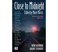 Mark Morris Close to Midnight (Copertina rigida) The Flame Tree Book of Horror