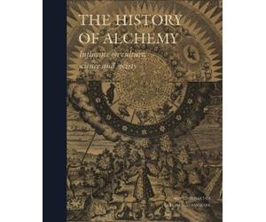 Mark Morrisson The History of Alchemy (Copertina rigida)