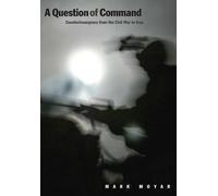 Mark Moyar A Question of Command (Tascabile) Yale Library of Military History