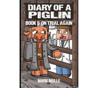 Mark Mulle Diary of a Piglin Book 5 (Tascabile) Diary of a Piglin