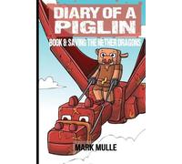 Mark Mulle Diary of a Piglin Book 8 (Tascabile) Diary of a Piglin