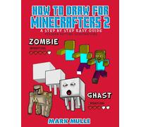 Mark Mulle How to Draw for Minecrafters a Step by Step Guide 2 (Tascabile)