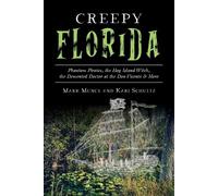 Mark Muncy Kari Schultz Creepy Florida (Tascabile)