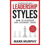 Mark Murphy Leadership Styles (Tascabile) Leadership IQ Fast Reads
