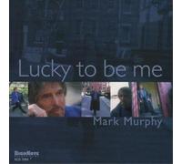 Mark Murphy Lucky to Be Me (CD) Album