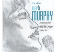 Mark Murphy - Timeless Mark Murphy By Mark Murphy (2003-04-08)