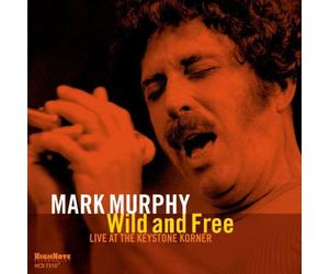 Mark Murphy Wild and Free: Live at the Keystone Korner Album