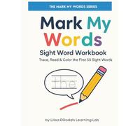 Mark My Words: Sight Word Workbook: Trace, Read & Color the First 50 Sight Words