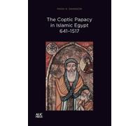 Mark N. Swanson The Coptic Papacy in Islamic Egypt, 641-1517 (Tascabile)