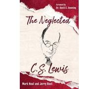 Mark Neal Jerry Root The Neglected C.S. Lewis (Tascabile)