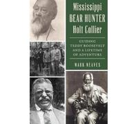 Mark Neaves Mississippi Bear Hunter Holt Collier (Copertina rigida)