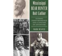 Mark Neaves Mississippi Bear Hunter Holt Collier (Copertina rigida)