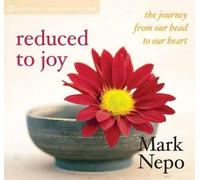 Mark Nepo Reduced to Joy (CD)