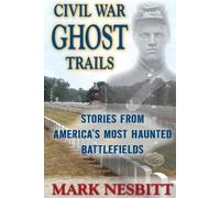 Mark Nesbitt Civil War Ghost Trails (Tascabile)
