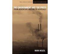 Mark Neuzil The Environment and the Press (Tascabile)