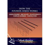 Mark Newman How the Fourier Series Works (Tascabile) Fourier Transform