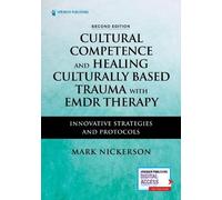 Mark Nickerson Cultural Competence and Healing Culturally Based Trau (Tascabile)