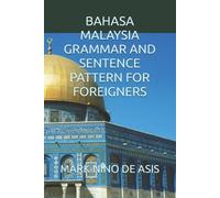 Mark Nino de As Bahasa Malaysia Grammar and Sentence Pattern for For (Tascabile)