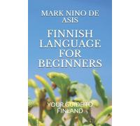 Mark Nino de Asis Finnish Language for Beginners (Tascabile)