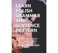 Mark Nino de Asis Learn Polish Grammar and Sentence Pattern (Tascabile) 2020