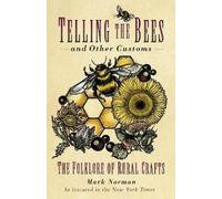 Mark Norman Telling the Bees and Other Customs (Tascabile)
