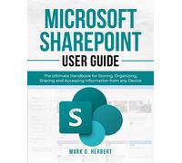 Mark O Herbert Microsoft Sharepoint User Guide (Tascabile)