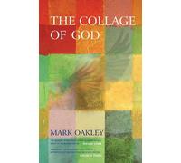 Mark Oakley The Collage of God (Tascabile)