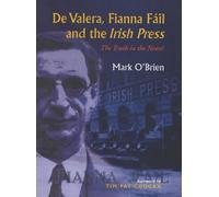 Mark O'Brien De Valera, Fianna Fail and the "Irish Press" (Copertina rigida)