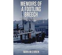 Mark O'Brien Memoirs Of A Footling Breech (Copertina rigida)