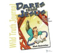 Mark Oestreicher Wild Truth Journal-Dares from Jesus (Tascabile)
