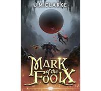 Mark of the Fool 10: A Progression Fantasy Epic