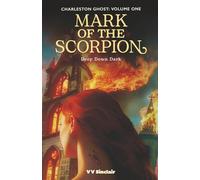 Mark of the Scorpion: Deep Down Dark