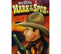 Mark of the Spur (DVD) Bob Custer Lillian Rich George Chesebro Lafe McKee